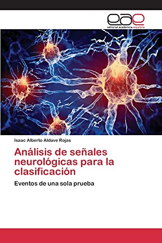 Análisis de señales neurológicas para la clasificación: Eventos de una sola prueba