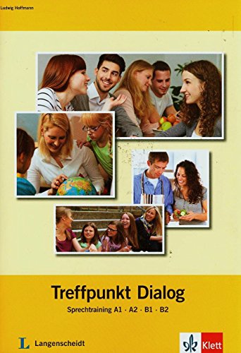 Treffpunkt Dialog: Sprechtraining A1, A2, B1, B2