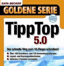TippTop 5.0, 1 CD-ROM Der schnelle Weg zum 10-Finger schreiben. Für Windows 95C/98(SE)/ME/2000