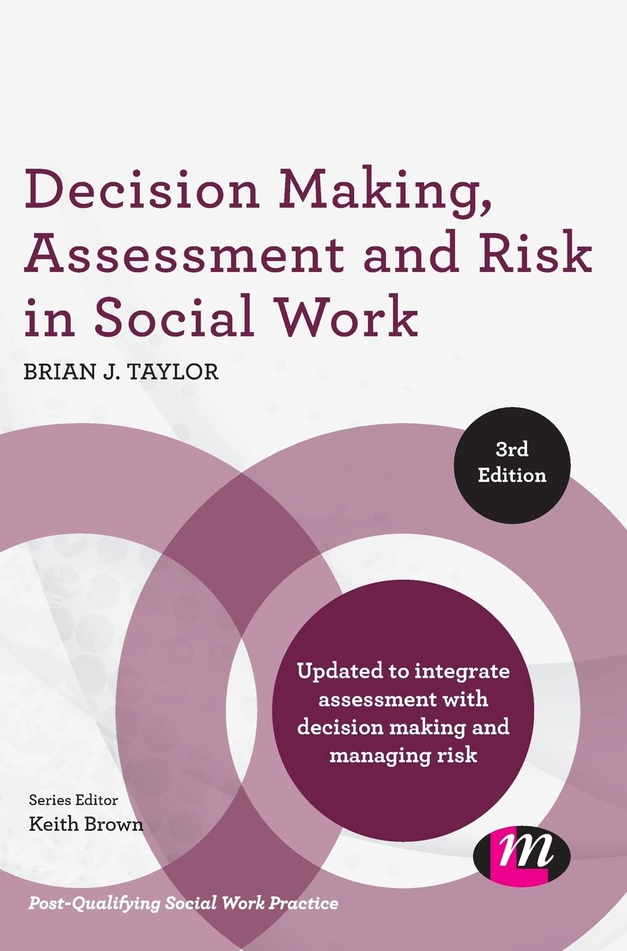 Decision Making, Assessment and Risk in Social Work (Post-Qualifying Social Work Practice)