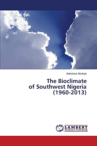 The Bioclimate of Southwest Nigeria (1960-2013)