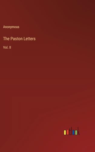 The Paston Letters: Vol. II