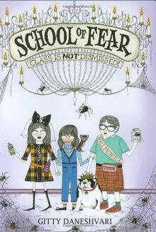 School of Fear: Class Is Not Dismissed! (School of Fear, 2, Band 2)