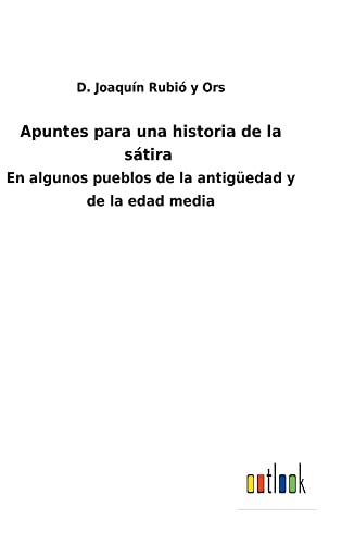 Apuntes para una historia de la sátira: En algunos pueblos de la antigüedad y de la edad media