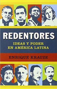 Redentores: Ideas y poder en latinoamérica