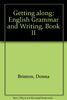 Getting Along: English Grammar and Writing, Book II