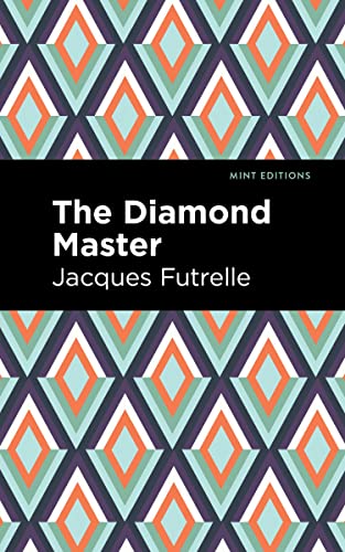 The Diamond Master (Mint Editions―Crime, Thrillers and Detective Work)
