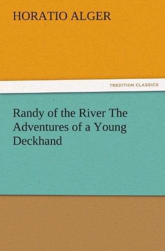 Randy of the River The Adventures of a Young Deckhand (TREDITION CLASSICS)