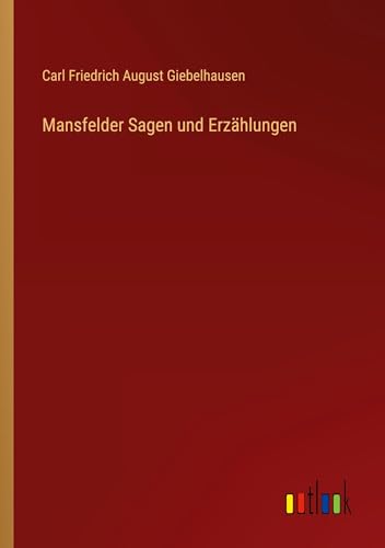 Mansfelder Sagen und Erzählungen