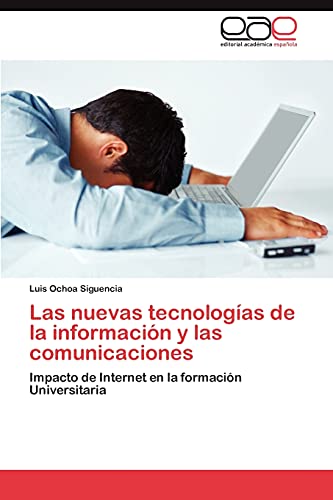 Las nuevas tecnologías de la información y las comunicaciones: Impacto de Internet en la formación Universitaria
