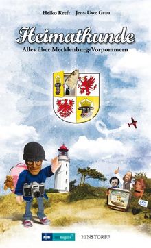 Heimatkunde: Alles über Mecklenburg-Vorpommern. Das Buch zur gleichnamigen Fernsehsendung im NDR