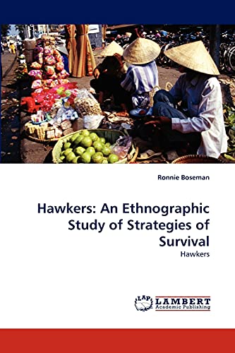 Hawkers: An Ethnographic Study of Strategies of Survival: Hawkers