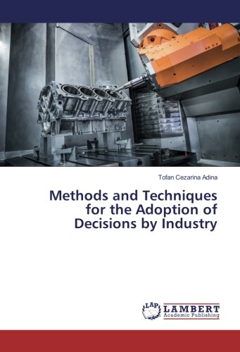 Methods and Techniques for the Adoption of Decisions by Industry