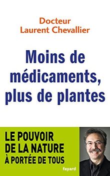 Moins de médicaments, plus de plantes : le pouvoir de la nature à la portée de tous