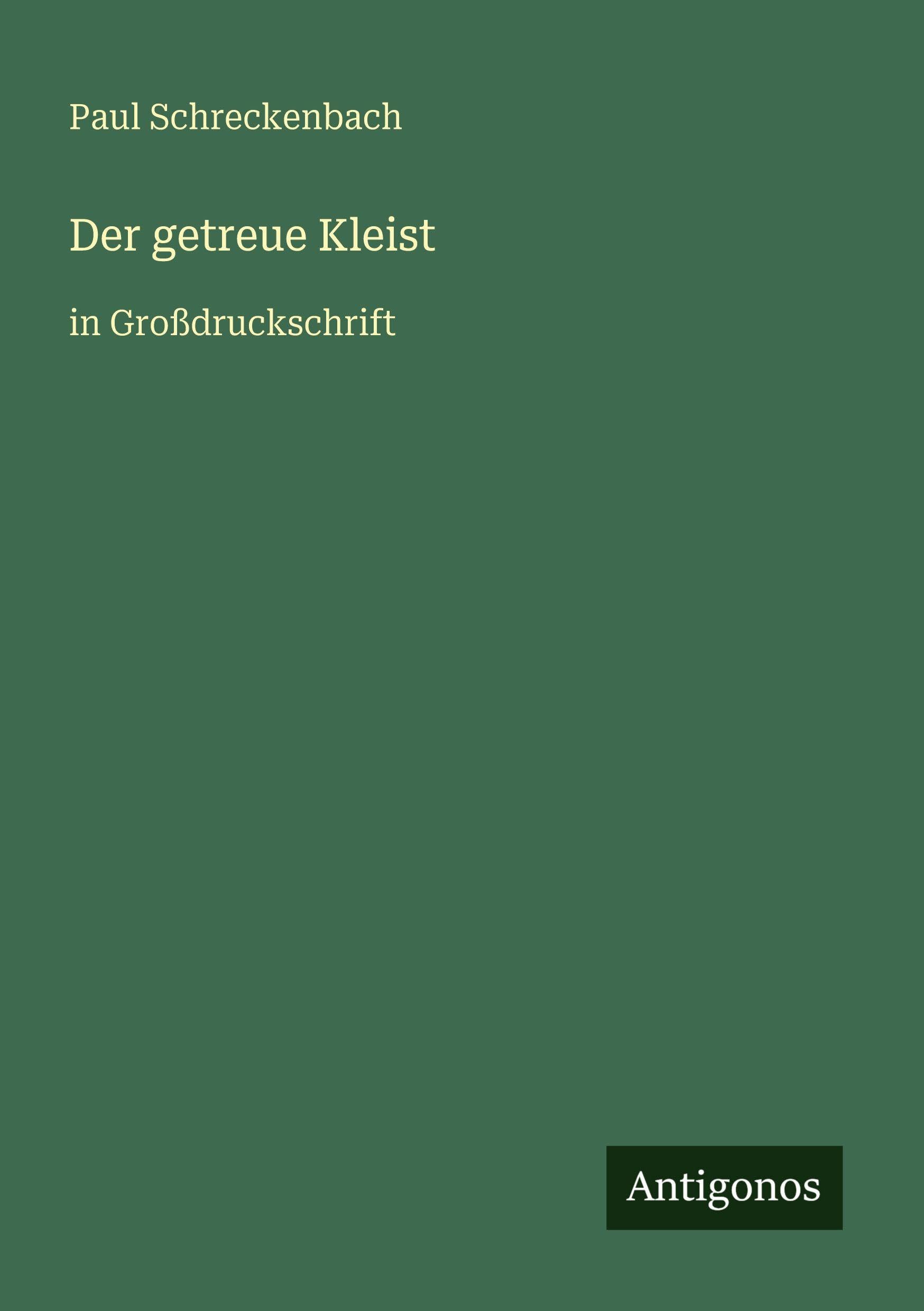 Der getreue Kleist: in Großdruckschrift