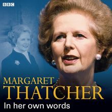 Margaret Thatcher In Her Own Words (In Their Own Words)
