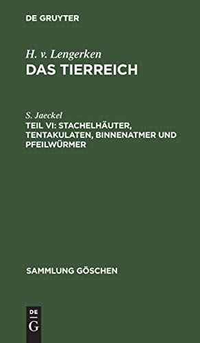 Stachelhäuter, Tentakulaten, Binnenatmer und Pfeilwürmer (Sammlung Göschen, 441, Band 441)