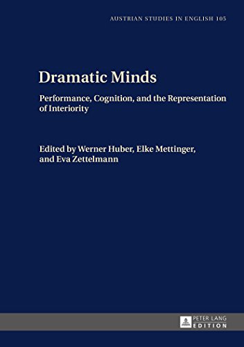 Dramatic Minds: Performance, Cognition, and the Representation of Interiority (Austrian Studies in English)
