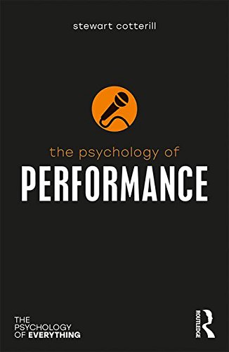 The Psychology of Performance (Psychology of Everything)
