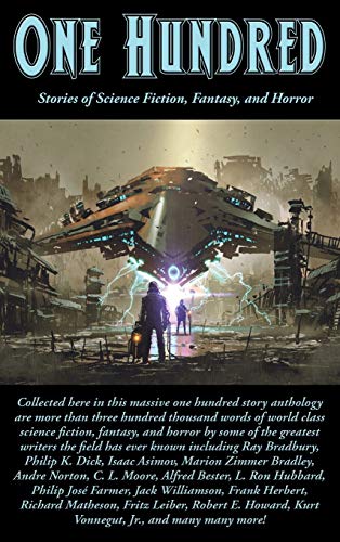 Dick, Philip K. One Hundred, Stories Of Science Fiction, Fantasy, And Horror