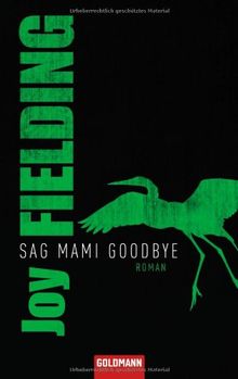 Sag Mami Goodbye: Roman