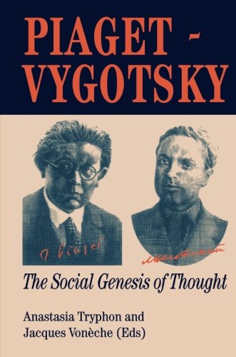 Anastasia Tryphon Piaget Vygotsky, The Social Genesis Of Thought