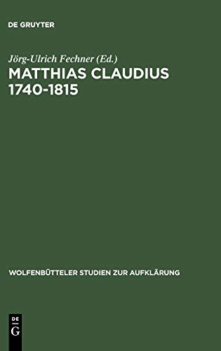Matthias Claudius 1740-1815: Leben - Zeit - Werk (Wolfenbütteler Studien zur Aufklärung, 21, Band 21)