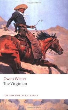 The Virginian: A Horseman of the Plains (Oxford World's Classics)