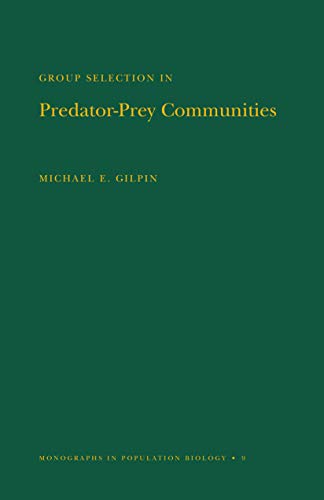 Group Selection in Predator-Prey Communities. (MPB-9) (Monographs in Population Biology)