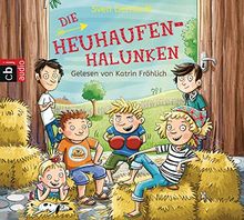 Die Heuhaufen-Halunken (Die Heuhaufen-Halunken-Reihe, Band 1)