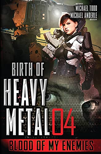Blood Of My Enemies (Birth of Heavy Metal, Band 4)