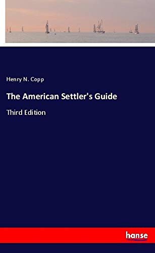 The American Settler's Guide: Third Edition