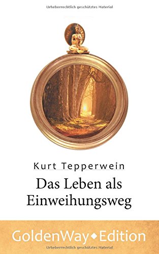 Das Leben als Einweihungsweg