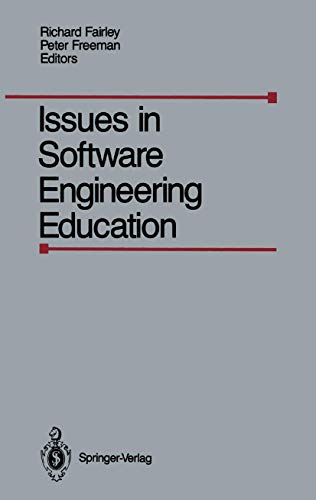 Issues in Software Engineering Education: Proceedings of the 1987 SEI Conference on Software Engineering Education, Held in Monroeville, Paris, April 30- May 1, 1987