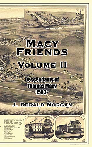Macy Friends Volume Ii: Descendants of Thomas Macy 1583-