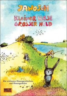 Kleiner Hase, großer Held. Die schönsten Hasengeschichten und Hasengedichte