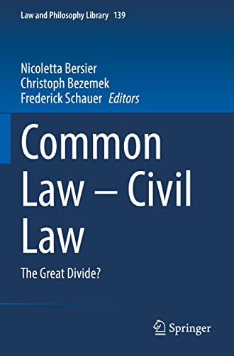 Common Law – Civil Law: The Great Divide? (Law and Philosophy Library, 139, Band 139)