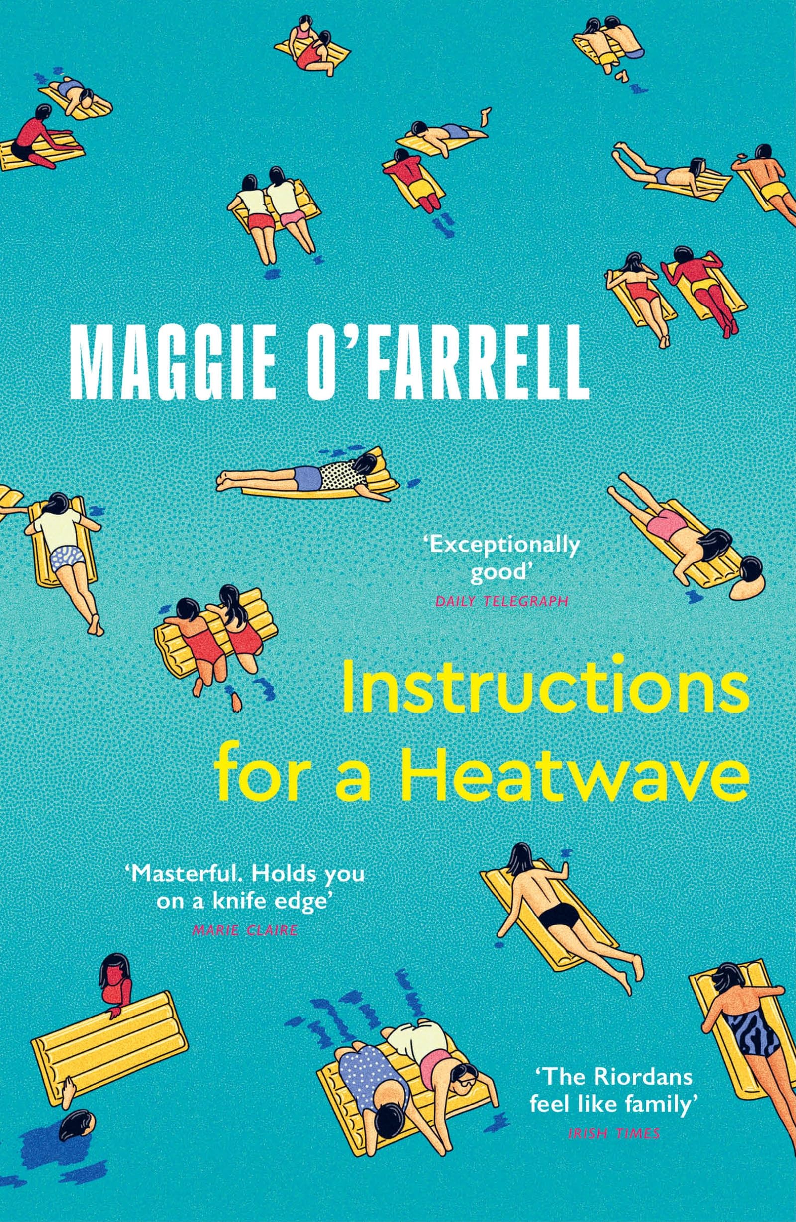 Maggie O'Farrell Instructions For A Heatwave, The Sunday Times Bestseller From The Author Of Hamnet
