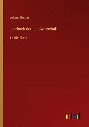 Lehrbuch der Landwirtschaft: Zweiter Band