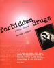Forbidden Drugs: Understanding Drugs and Why People Take Them