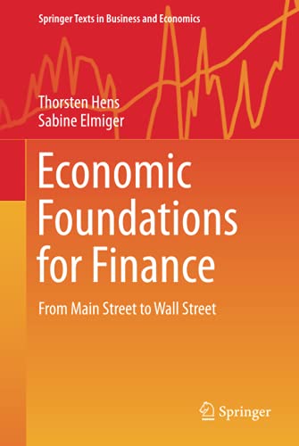 Economic Foundations for Finance: From Main Street to Wall Street (Springer Texts in Business and Economics)