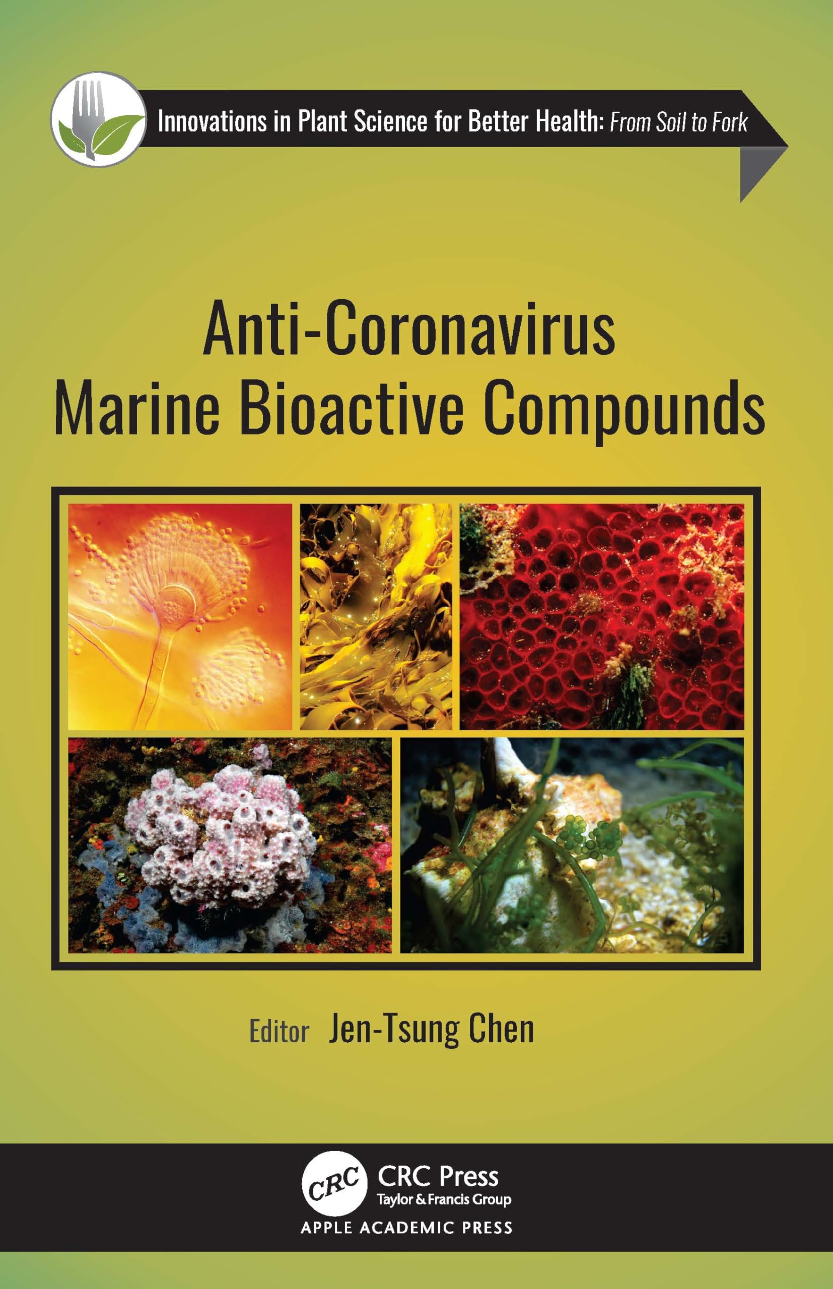 Anti-Coronavirus Marine Bioactive Compounds (Innovations in Plant Science for Better Health: from Soil to Fork)