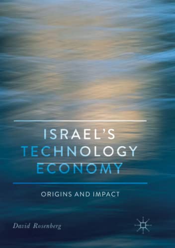 Israel's Technology Economy: Origins and Impact (Middle East in Focus)