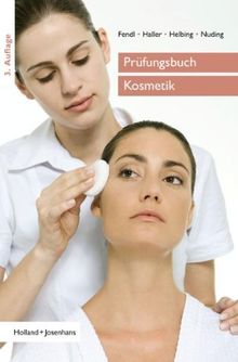 Prüfungsbuch Kosmetik: Fragen und Antworten