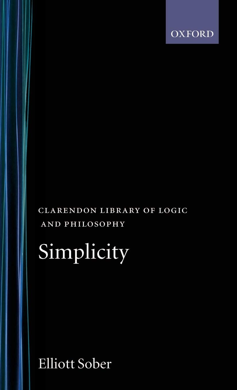 Simplicity (Clarendon Library of Logic and Philosophy)