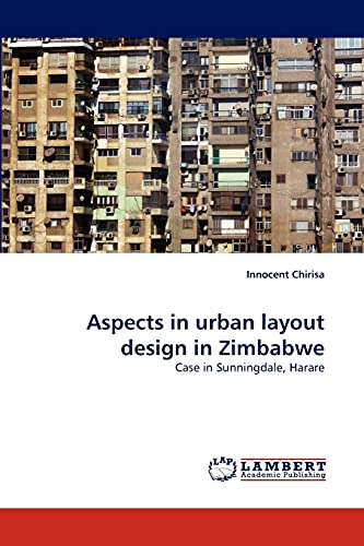 Aspects in urban layout design in Zimbabwe: Case in Sunningdale, Harare