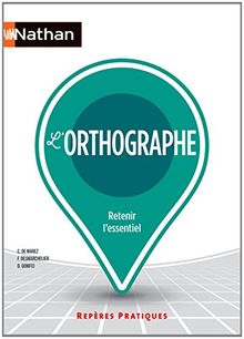 L'orthographe : retenir l'essentiel