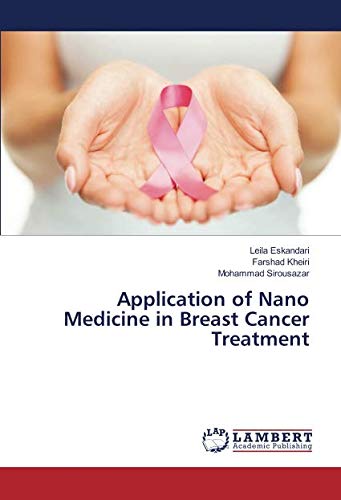 Application of Nano Medicine in Breast Cancer Treatment