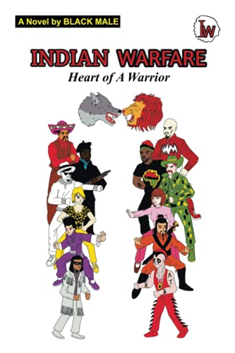 Indian Warfare: Heart of a warrior