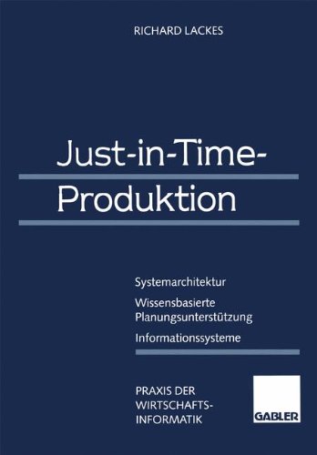 Just-in-Time-Produktion (Praxis der Wirtschaftsinformatik)